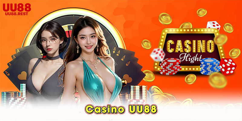 Casino UU88 - Livestream Cực Nét, Cược Cực Đã, Lời Cực Chất
