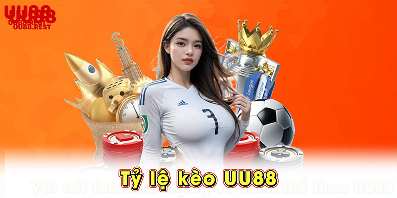 Tỷ lệ kèo UU88